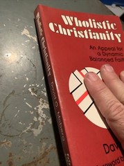 Wholistic Christianity: An Appeal for a Dynamic Balanced Faith