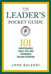 The Leader’s Pocket Guide: 101 Indispensable Tools, Tips, and Techniques for…