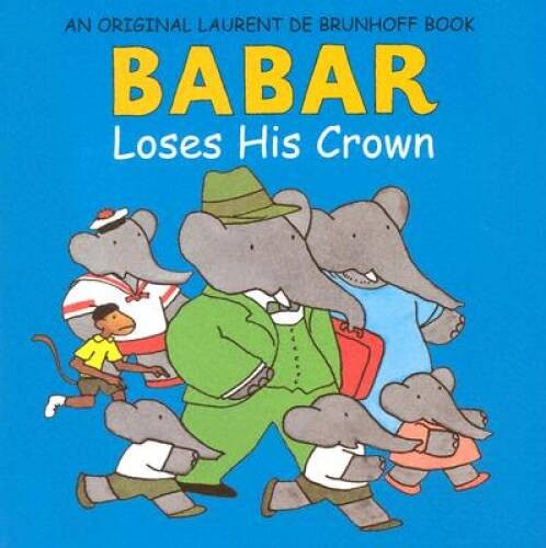 Babar Loses His Crown (Babar (Harry N Abrams)) – Hardcover – VERY GOOD