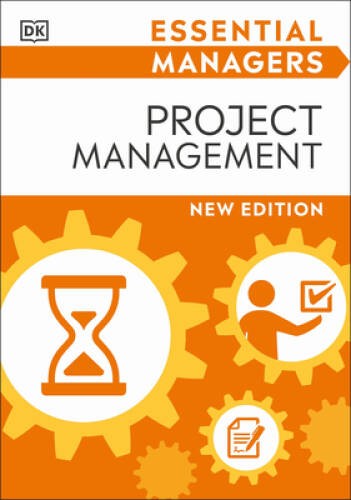 Project Management (DK Essential Managers) – Paperback By DK – VERY GOOD