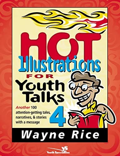 Hot Illustrations for Youth Talks 4: Anothe… by Zondervan Publishing Paperback