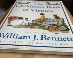 THE CHILDREN’S BOOK OF VIRTUES 1st Edition Bennett, William J. & Michael Hague