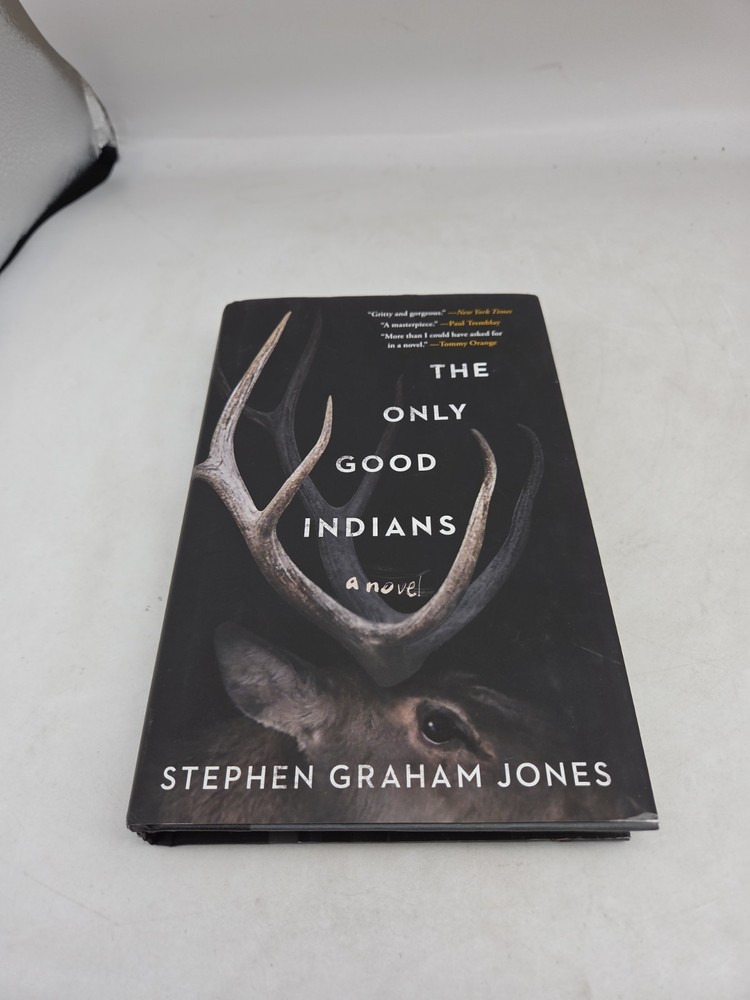 The Only Good Indians – Stephen Graham Jones (HCDJ) First Edition / 3rd Print