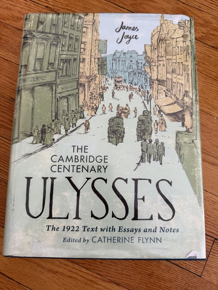 Cambridge Centenary Ulysses: The 1922 Text with Essays and Notes by James Joyce
