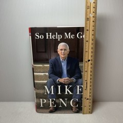 SO HELP ME GOD by Mike Pence **SIGNED Bk, 2022 First Edition First Printing HCDJ