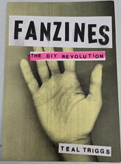 Fanzines: The DIY Revolution by Teal Triggs (2010, Paperback)