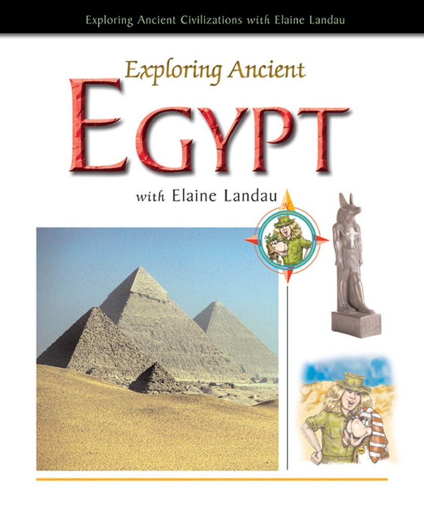 Exploring Ancient Egypt With Elaine Landau (Exploring Ancient Civilizations …