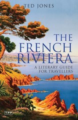 The French Riviera: A Literary Guide for Travellers (Tauris Parke Paperbacks…