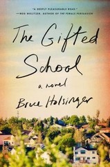 The Gifted School by Holsinger, Bruce