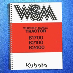 KUBOTA B1700 B2100 B2400 WSM WORKSHOP MANUAL *WITH WIRING CORRECTION* TOUGH BIND