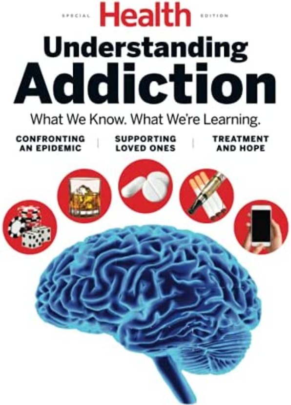 HEALTH MAGAZINE | SPECIAL EDITION 2022 | UNDERSTANDING ADDICTION