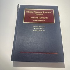 Prosser, Wade, And Schwartz’s Torts, Cases and Materials(13th)!!!HIGHLIGHTED!!!