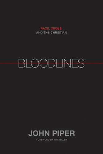 Bloodlines: Race, Cross, and the Christian – Hardcover – VERY GOOD