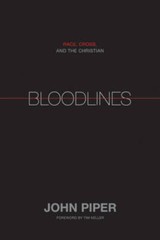 Bloodlines: Race, Cross, and the Christian – Hardcover – VERY GOOD