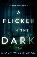 A Flicker in the Dark: A Novel – Hardcover By Willingham, Stacy – GOOD