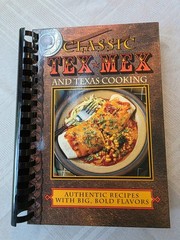 Classic Tex Mex And Texas Cooking Cookbook- Authentic Recipes 9″×7″ Color Photos