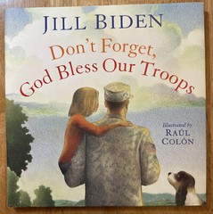 Don’t Forget, God Bless Our Troops by Jill Biden (2012, Hardcover)