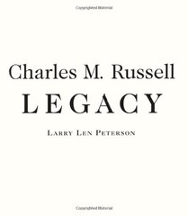 Charles M Russell Legacy – GOOD