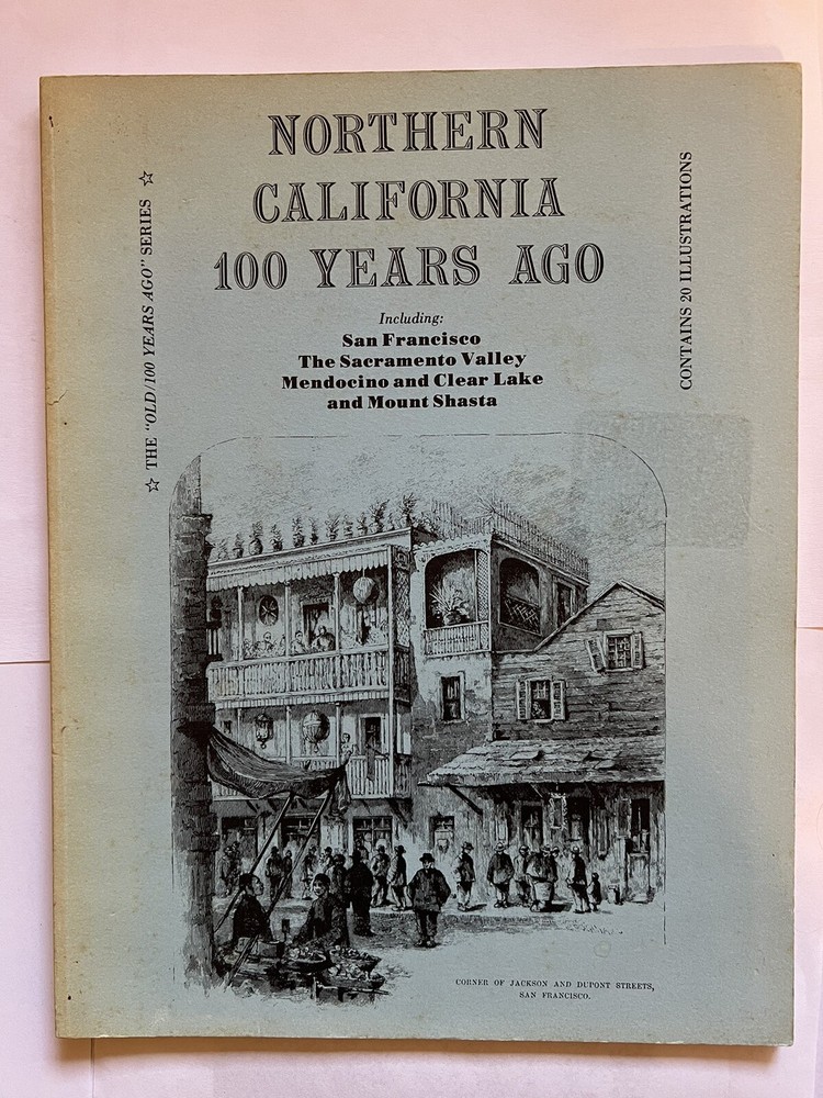 Northern California 100 Years Ago Skip Whitson 1976 Paperback