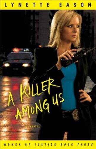 A Killer Among Us: A Novel (Women of Justice) (Volume 3) – Paperback – GOOD