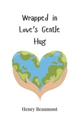 Wrapped in Love’s Gentle Hug (Paperback or Softback)