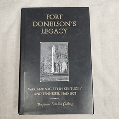 Fort Donelsons Legacy Benjamin Franklin Cooling War & Society KY Tenn 1862-1863