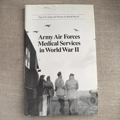 The U. S. Army Air Forces In World War II – Army Air Forces Medical Services
