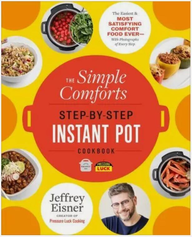 New The Simple Comforts – Step-By-Step Instant Pot Cookbook