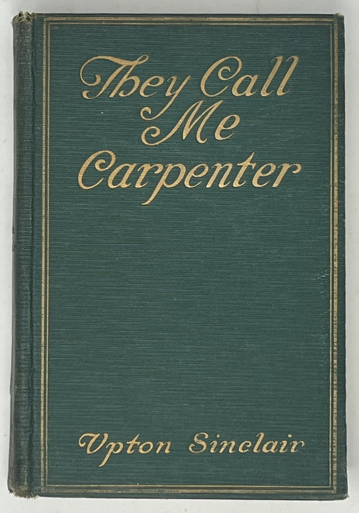 VTG They Call Me Carpenter: A Tale of the 2nd Coming by Upton Sinclair – 1922 HC