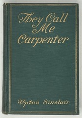 VTG They Call Me Carpenter: A Tale of the 2nd Coming by Upton Sinclair – 1922 HC