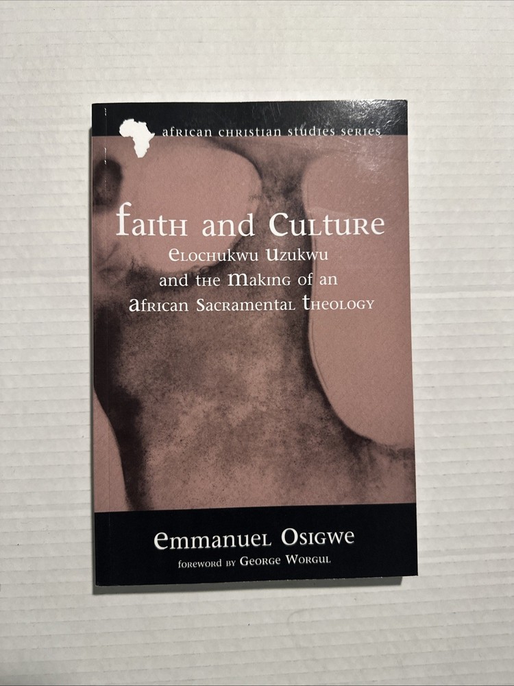 Faith and Culture: Elochukwu Uzukwu and the Making of an African Sacramental