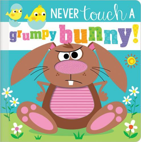 Never Touch a Grumpy Bunny! – board book, Rosie Greening, 1800582684