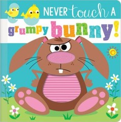 Never Touch a Grumpy Bunny! – board book, Rosie Greening, 1800582684