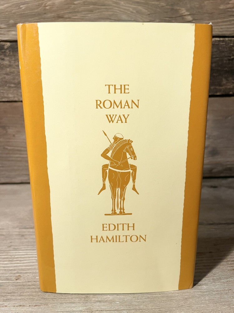 1991 The Roman Way by Edith Hamilton Classic Reprint Book of the Month Club HCDJ