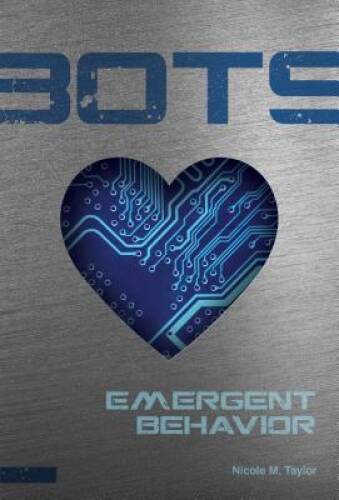Emergent Behavior (Bots) – Hardcover By Nicole M Taylor – VERY GOOD