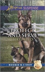 Protect and Serve (Rookie K-9 Unit) by Terri Reed