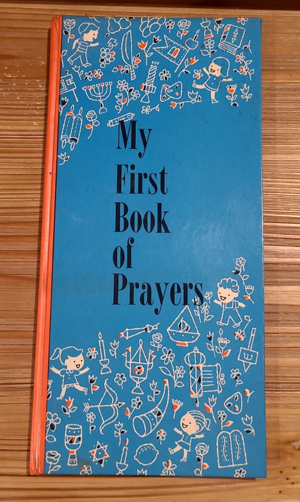 A Jewish Child’s „My First Book of Prayers” 1958 – by Edith & Sol Scharfstein