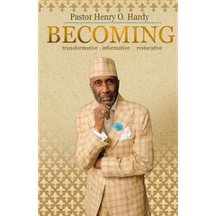 Becoming: Transformative * Informative * Restorative – Paperback