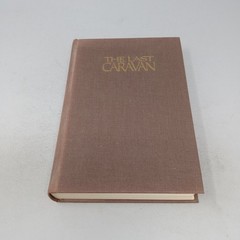 The Last Caravan: 1978 G. P. Putnam’s & Sons Hardcover by Thurston Clarke