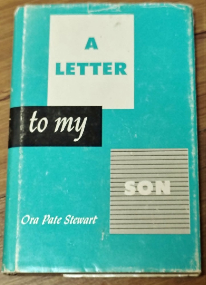 A Letter to my Son By. Ora Pate Stewart C. 1976. Vintage with Dust Jacket