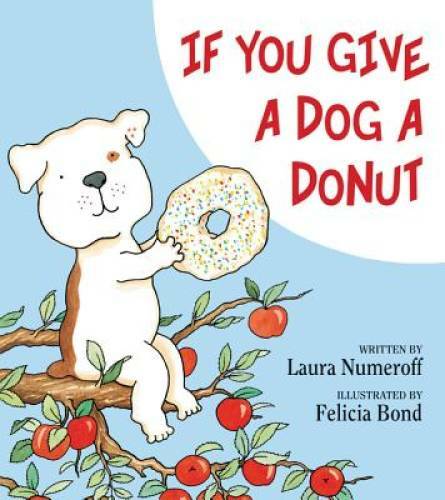 If You Give a Dog a Donut – Hardcover By Numeroff, Laura – VERY GOOD