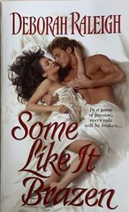 Some Like It Brazen by Deborah Raleigh (2007, UK- A Format Paperback)