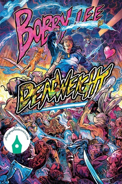 AUTOGRAPHED SIGNED Bobby Lee Is Deadweight Hardcover by Lee, Bobby