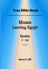 True Bible Study – Moses Leaving Egypt Exodus 1-14