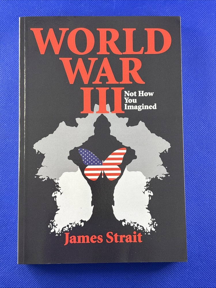 World War Iii : Not How You Imagined by James Strait (2014, Trade Paperback)