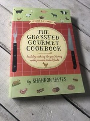 The Grassfed Gourmet Cookbook Shannon Hayes Paperback