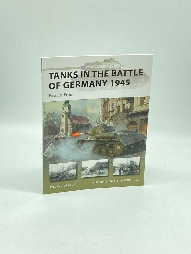 Tanks in the Battle of Germany 1945 Eastern Front