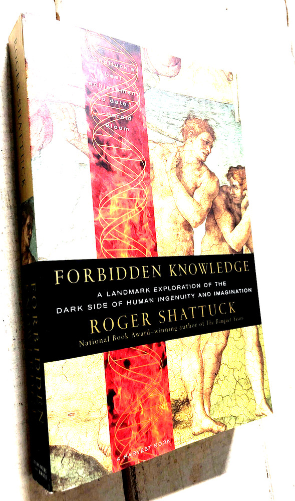 Forbidden Knowledge Roger Shattuck Paperback Intellectual History Book