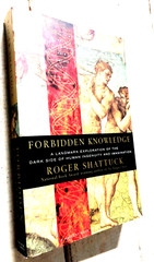 Forbidden Knowledge Roger Shattuck Paperback Intellectual History Book