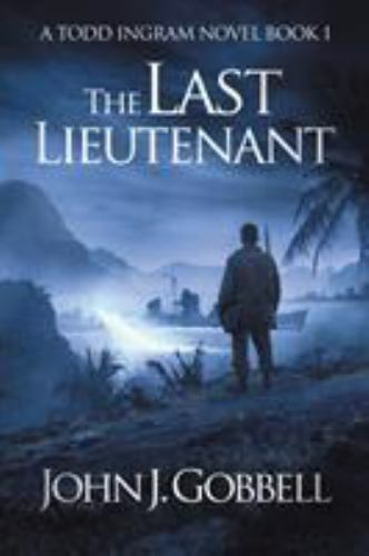 The Last Lieutenant (Todd Ingram), Gobbell, John J., Good Book